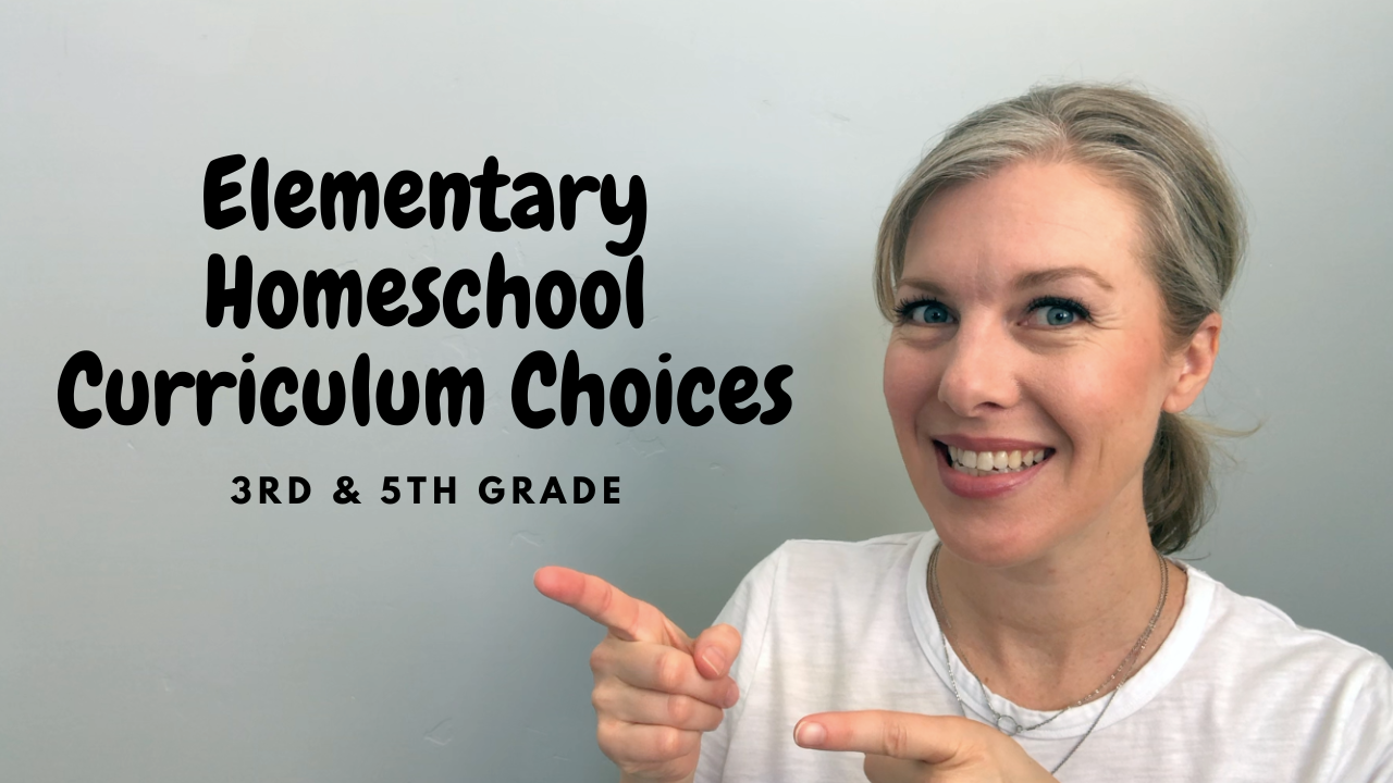 Elementary Homeschool Curriculum Choices - Janelle Knutson